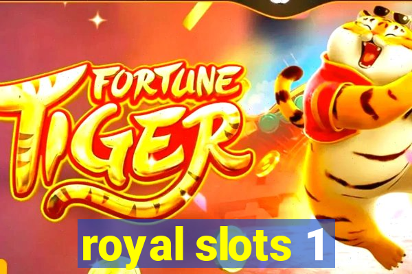 royal slots 1